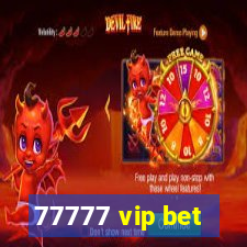 77777 vip bet